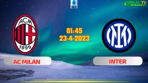 Nhận định bóng đá AC Milan vs Inter 01h45 ngày 23/4/2024